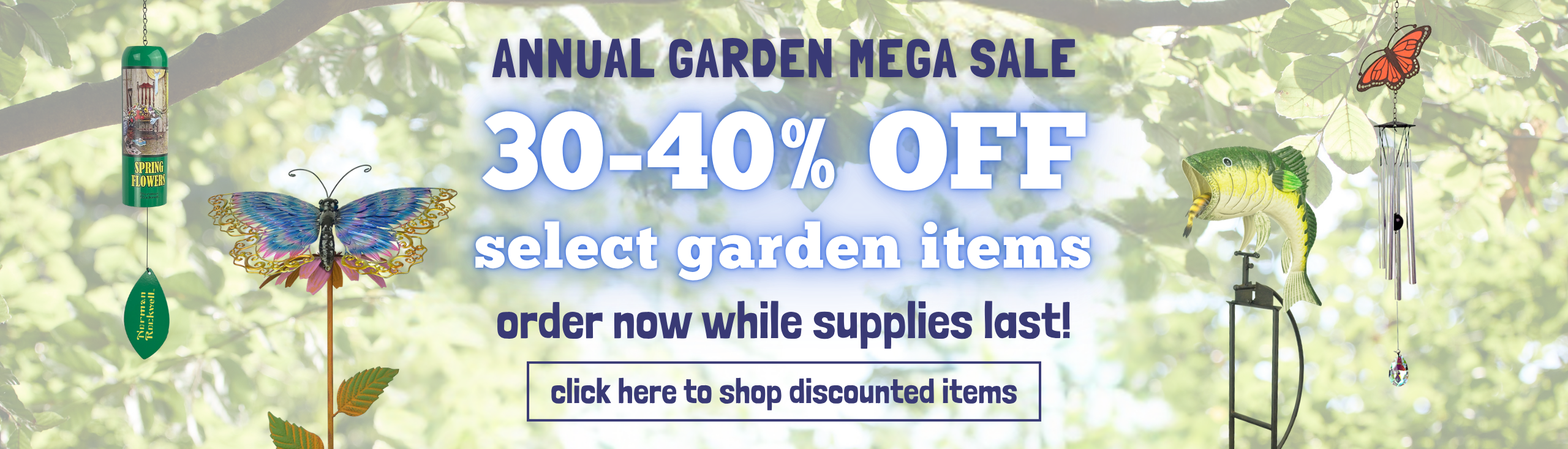 Annual Garden Mega Sale - select wholesale garden items 30 - 40% off. Image features a wholesale bass fish garden rocker, wholesale butterfly garden rocker, wholesale norman rockwell wind chime bell, wholesale butterfly wind chime.
