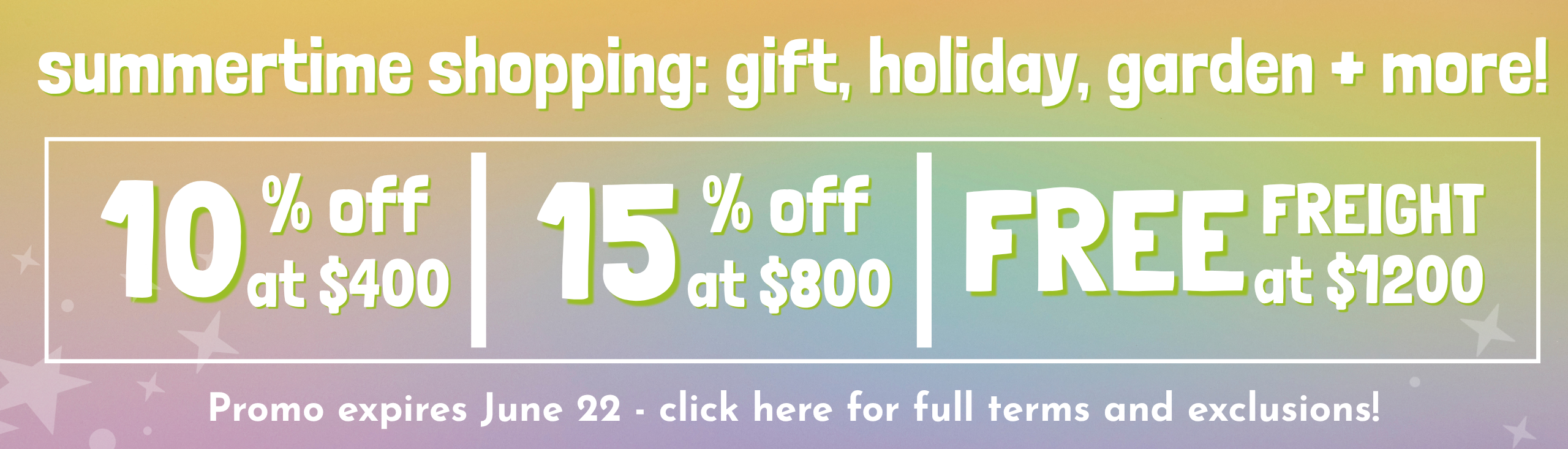 wholesale summer promo: summertime shopping: gift, holiday, garden + more!